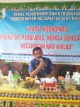 Tingkatkan Mutu Pendidikan, Korcam Waykhilau Minta Kepsek Lebih Profesional